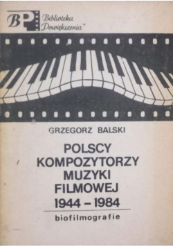 Polscy kompozytorzy muzyki filmowej 1944-1984