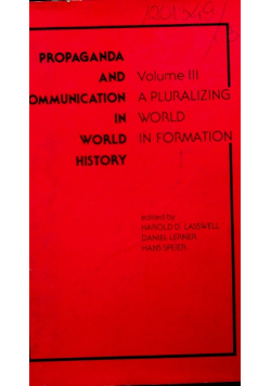 Propaganda and communication in world history volume III