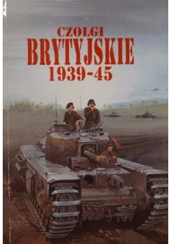 Czołgi brytyjskie 1939 - 45