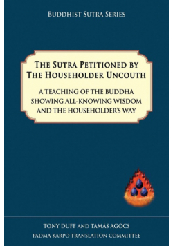 The Sutra Petitioned by the Householder Uncouth