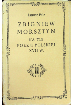 Zbigniew Morsztyn na tle poezji polskiej XVII w
