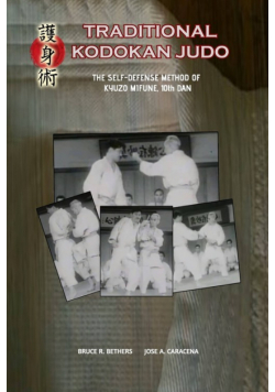 Traditional Kodokan Judo. The self-Defense Method of Kyuzo Mifune