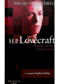 H P Lovecraft Przeciw światu przeciw życiu