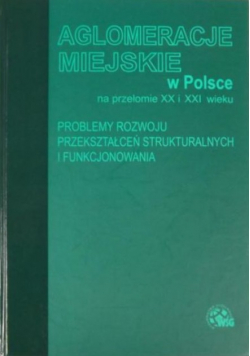 Aglomeracje miejskie w Polsce na przełomie XX i XXI wieku