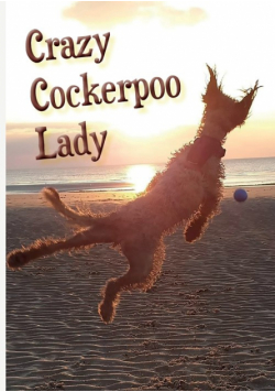 Crazy Cockerpoo Lady
