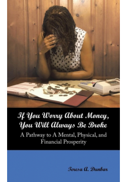 If You Worry About Money, You Will Always Be Broke