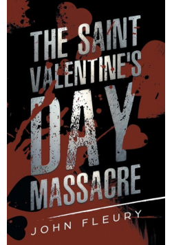 The Saint Valentine's Day Massacre