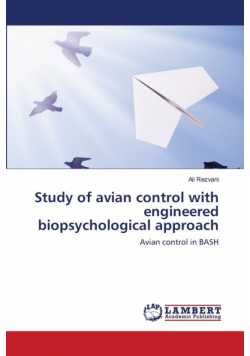 Study of avian control with engineered biopsychological approach