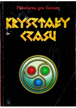 Kryształy Czasu Fabularna gra fantasy