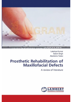 Prosthetic Rehabilitation of Maxillofacial Defects