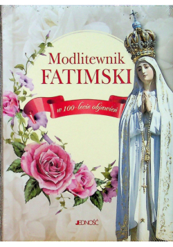 Modlitewnik fatimski w 100 - lecie objawień Nowa