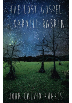 The Lost Gospel of Darnell Rabren