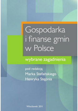 Gospodarka i finanse gmin w Polsce. Wybrane zagadnienia