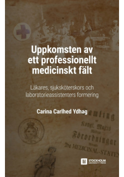 Uppkomsten av ett professionellt medicinskt fält