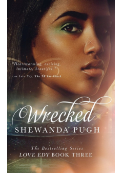 Wrecked (Love Edy Book Three)