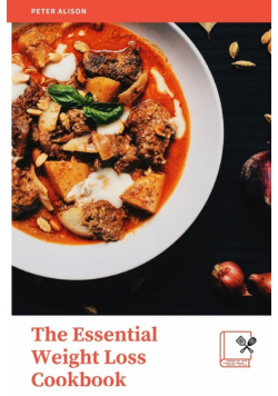 The Essential Weight Loss Cookbook