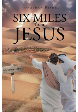Six Miles From Jesus