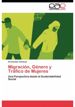 Migración, Género y Tráfico de Mujeres