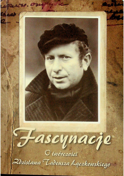 Fascynacje o twórczości Zdzisława Tadeusza Łączkowskiego  dedykacja autografa
