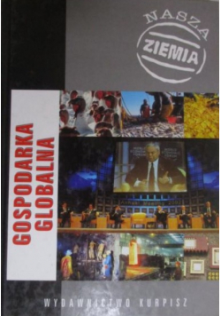 Gospodarka globalna nasza ziemia