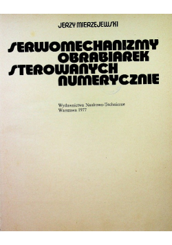 Serwomechanizmy obrabiarek sterowanych numerycznie