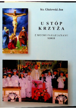 U stóp krzyża z dekalogiem tom 2