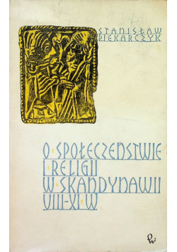O społeczeństwie i religii w Skandynawii VIII - XI w