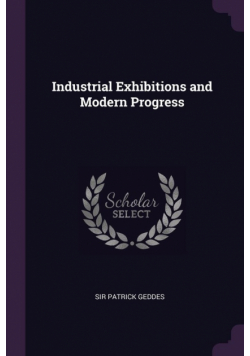 Industrial Exhibitions and Modern Progress