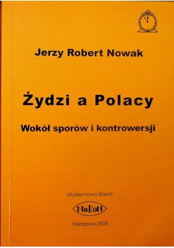 Żydzi a Polacy  Wokół sporów i kontrowersji dedykacja autora
