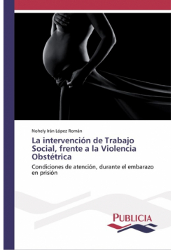 La intervención de Trabajo Social, frente a la Violencia Obstétrica
