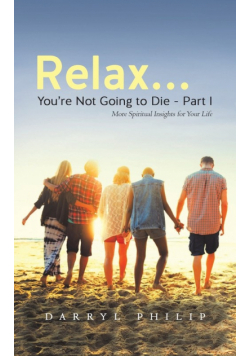 Relax... You're Not Going to Die - Part I