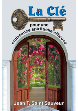 La Clé pour une croissance spirituelle efficace