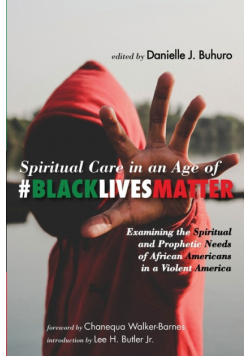 Spiritual Care in an Age of #BlackLivesMatter