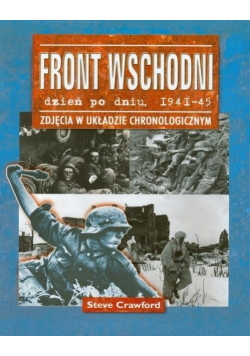 Front Wschodni dzień po dniu 1941 - 45