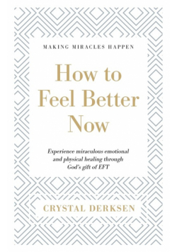 How to Feel Better Now