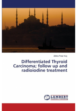 Differentiated Thyroid Carcinoma; follow up and radioiodine treatment