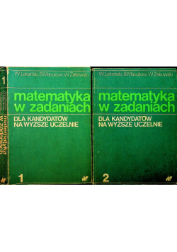 Matematyka w zadaniach tom 1 i 2