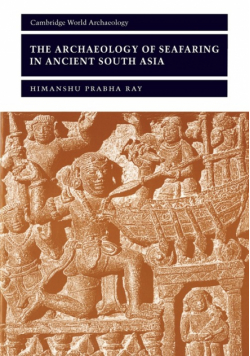 The Archaeology of Seafaring in Ancient South Asia