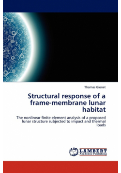 Structural response of a frame-membrane lunar habitat