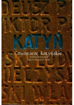 Katyń Cmentarze katyńskie