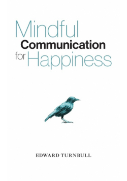 Mindful Communication for Happiness