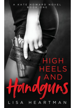 High Heels and Handguns