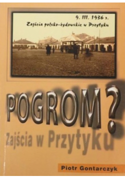 Pogrom Zajścia polsko żydowskie w Przytyku 9 marca 1936 r