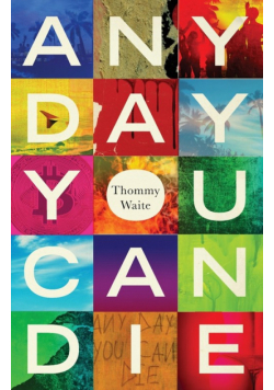 Any Day You Can Die