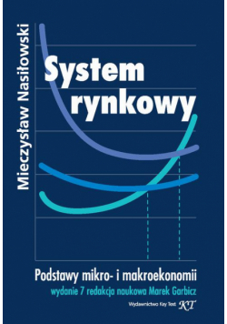 System rynkowy. Wydanie 7 redakcja naukowa Marek Garbicz