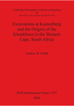 Excavations at Kasteelberg and the Origins of the Khoekhoen in the Western Cape, South Africa