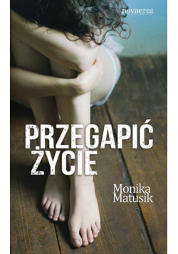 Przegapić życie