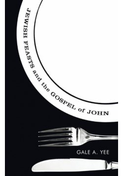 Jewish Feasts and the Gospel of John