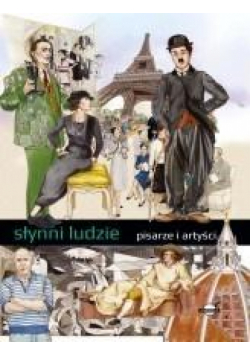 Słynni ludzie. Pisarze i artyści