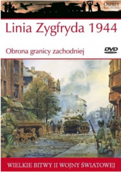 Wielkie  Bitwy II wojny światowej Linia Zygfryda 1944 z DVD